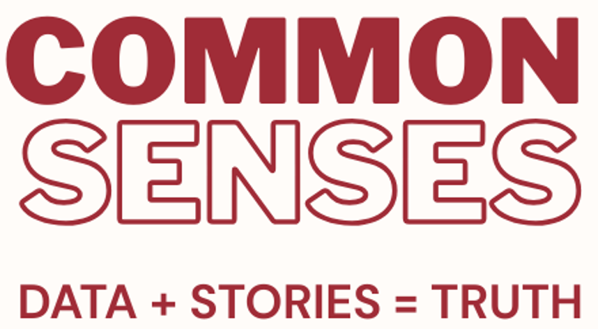 Common SENSES Data + Stories = Truth