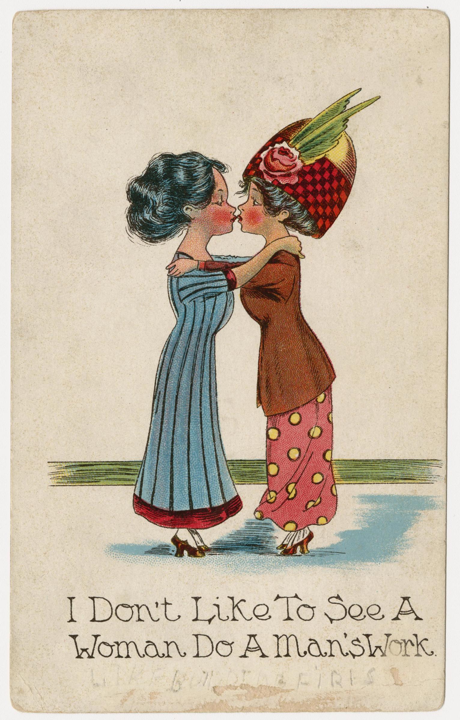 Two women kissing with caption, "I don't like to see a woman do a man's work."