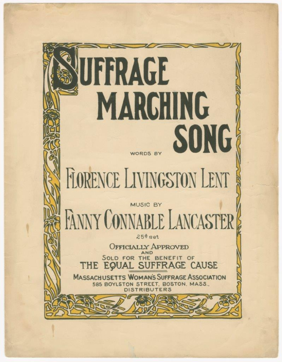 “Suffrage Marching Song,” words by Florence Livingston Lent and music by Fanny Conable Lancaster, printed by the Massachusetts Women’s Suffrage Association, 1914
