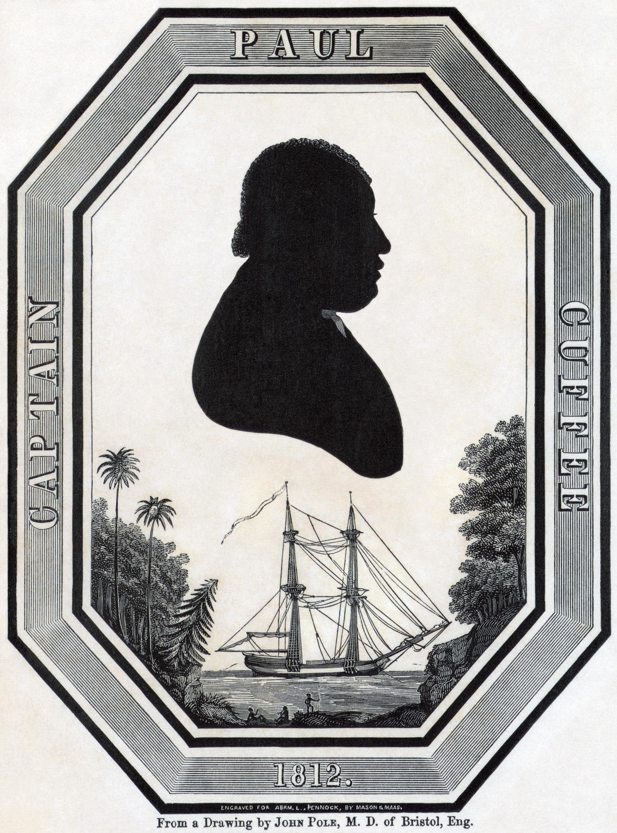 A 19th century engraving of the silhouette of Captain Paul Cuffee over an image of a sailing ship surrounded by palm and other trees with the date 1812 below.