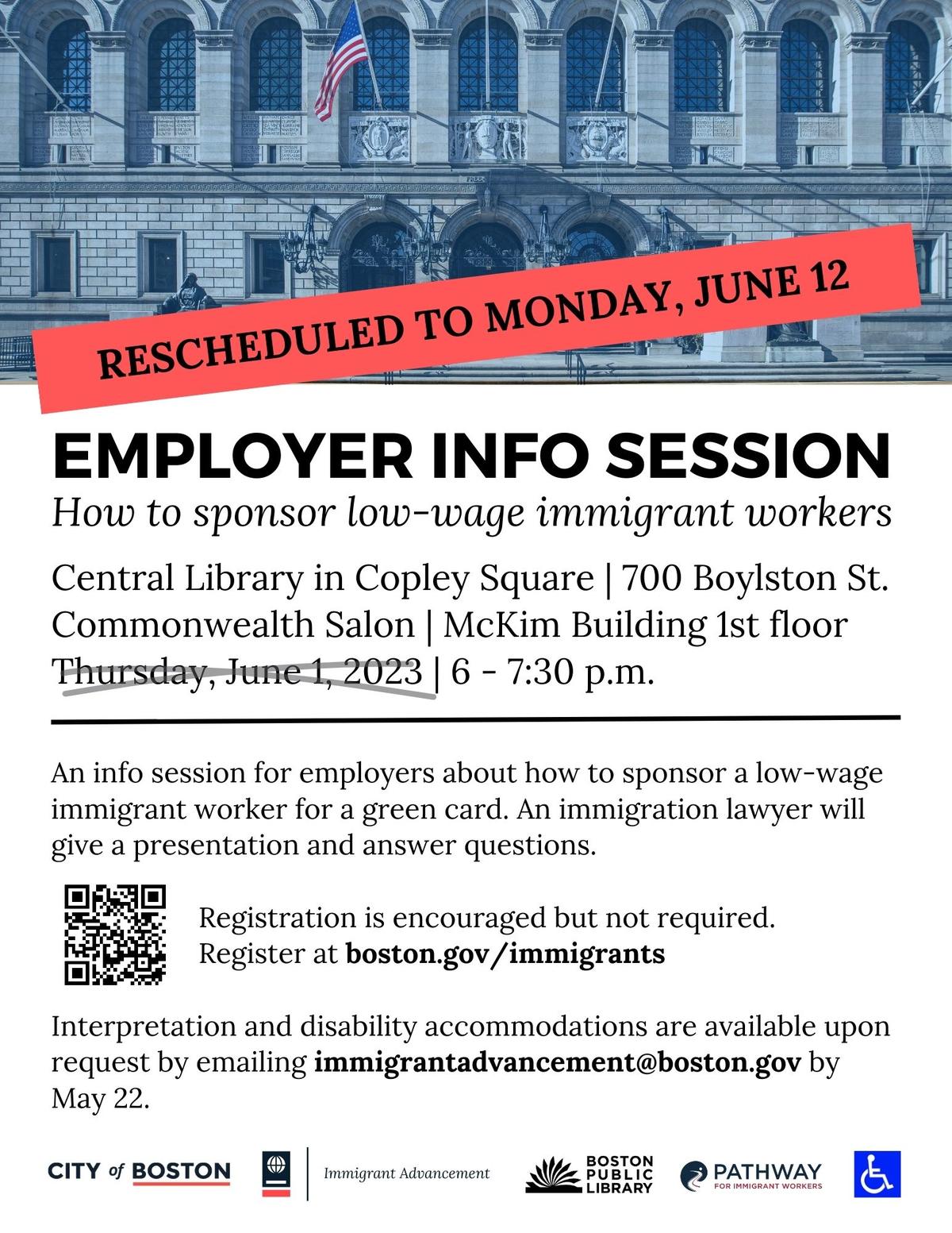 Flyer for Employer Info Session on June 12 from 6-7:30pm at Central Library in Copley Square. It is for How to sponsor low-wage immigrant workers. Please register at the link on the website.