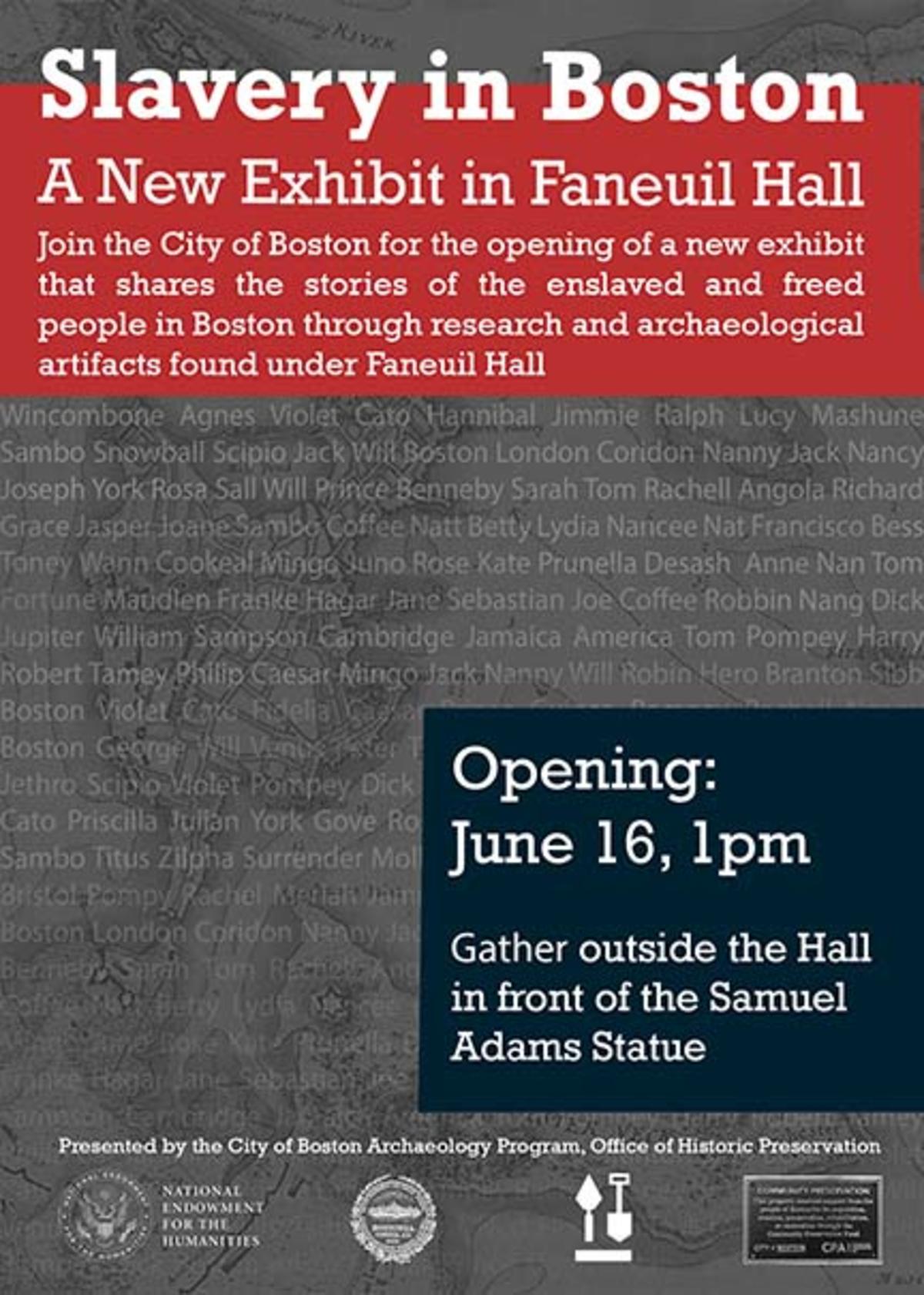 A flyer with event details for the opening of the Slavery in Boston exhibit at Faneuil Hall on June 16, 2023 at 1 PM.